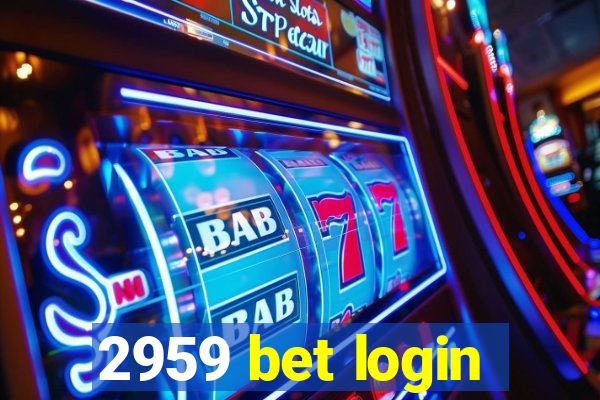 2959 bet login